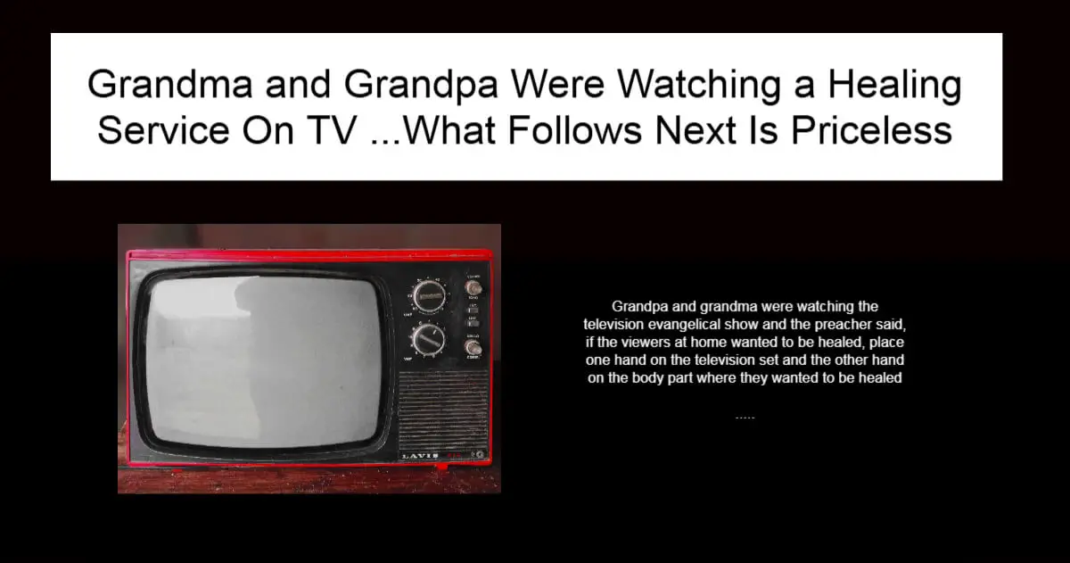 Grandma and Grandpa Tried a TV Healing Service… and What Grandpa Did Next Will Have You Laughing Out Loud
